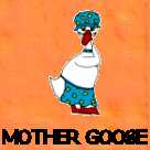 Mother
                                  Goose